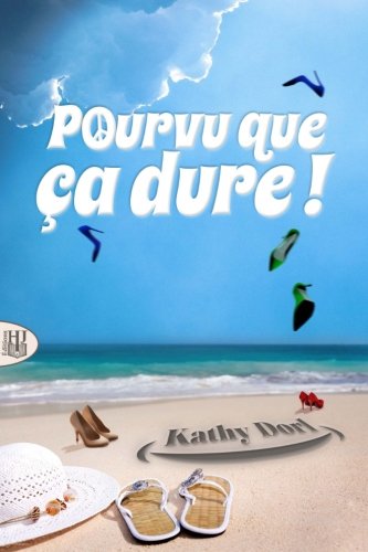 Télécharger Pourvu que ça dure ! Livre PDF Gratuit