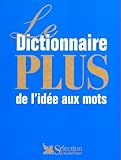 Le Dictionnaire plus : De l'idée aux mots