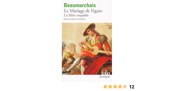 Amazon Fr Le Mariage De Figaro La Mere Coupable Beaumarchais Larthomas Pierre Livres