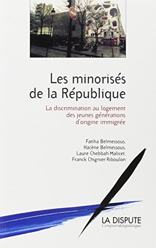Les minorités de la République : La discrimination au logement des jeunes générations d'origine immigrée gratuit Les minorités de la République : La discrimination au logement des jeunes générations d'origine immigrée gratuit