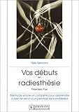 Vos débuts en radiesthésie, premiers pas