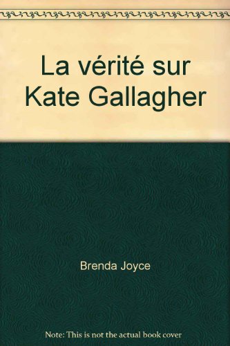 La vérité sur Kate Gallagher
