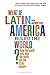 What if Latin America Ruled the World?: How the South Will Take the North into the 22nd Century by Oscar Guardiola-Rivera