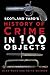 Scotland Yard's History of Crime in 100 Objects by