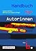 Handbuch für Autorinnen und Autoren: Informationen und Adressen aus dem deutschen Literaturbetrieb und der Medienbranche by