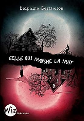 Celle qui marche la nuit