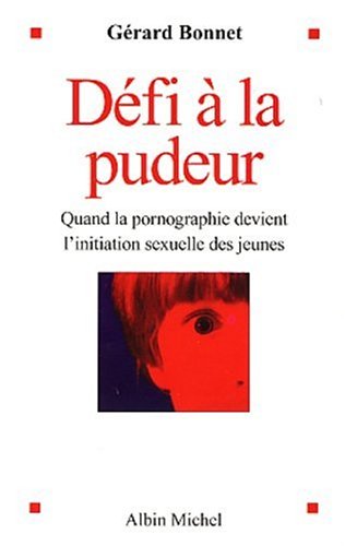 Défi à la pudeur : Quand la pornographie devient l'initiation sexuelle des jeunes francais