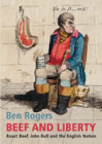 Download Beef And Liberty: Roast Beef, John Bull and the English Nation: Roast Beef, John Bull and the English Patriots Download Beef And Liberty: Roast Beef, John Bull and the English Nation: Roast Beef, John Bull and the English Patriots