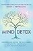 Mind Detox: Discover and Resolve the Root Causes of Chronic Conditions and Persistent Problems by Sandy C. Newbigging, Sasha Allenby