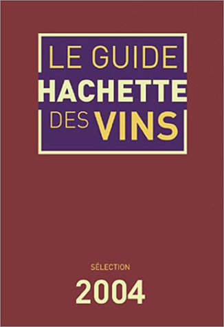 Télécharger Le Guide Hachette des vins 2004 Gratuit