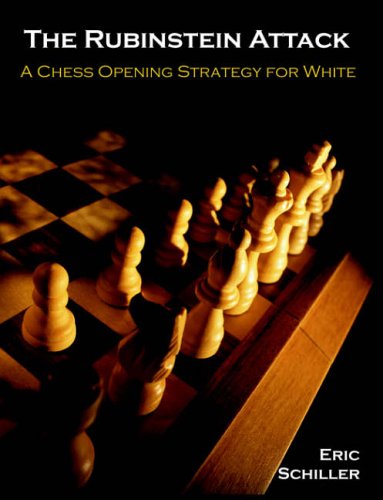 Download The Rubinstein Attack: A Chess Opening Strategy for White