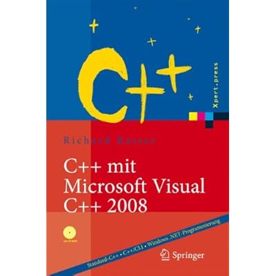 [PDF] Download C++ mit Microsoft Visual C++ 2008: Einführung in Standard-C++, C++/CLI und die objektorientierte Windows .NET Programmierung Kostenlos