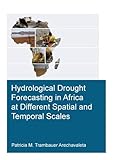 Image de Hydrological Drought Forecasting in Africa at Different Spatial and Temporal Scales