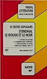 Stendhal Le Rouge Et Le Noir, 10 Textes Expliqués