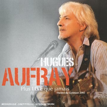 couverture de : HUGUES AUFRAY PLUS LIVE QUE JAMAIS