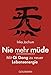 Nie mehr müde -: Mit Qi Gong zu neuer Lebensenergie by Inka Jochum