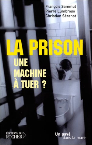 couverture de : Prison, une machine &agrave; tuer ? (La)