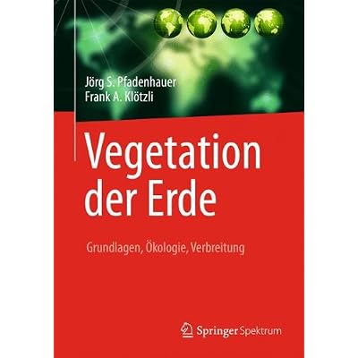 [PDF] Download Vegetation der Erde: Grundlagen- Á–kologie- Verbreitung Kostenlos