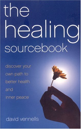 Healing Sourcebook, The – Discover your own path to better health and inner peace