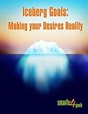 Image de ICEBERG Goals: Making your Desires Reality (English Edition)