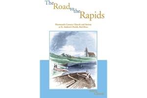 Road to the Rapids: Nineteenth-Century Church and Society at St Andrew's Parish, Red River (Parks and heritage series)