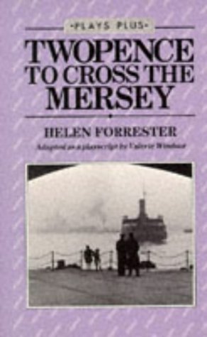 Twopence to Cross the Mersey: Play (Plays plus)