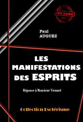 Les manifestations des Esprits: édition intégrale gratuit Les manifestations des Esprits: édition intégrale gratuit