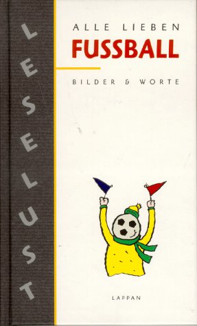 Download Alle lieben Fussball: Bilder & Worte