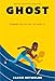 Ghost (RUN SERIES, Band 1) by 