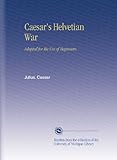 Image de Caesar's Helvetian War: Adapted for the Use of Beginners