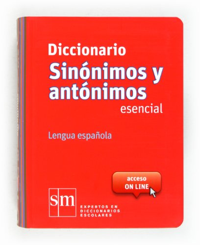 Diccionario Sinónimos y Antónimos Esencial Lengua española