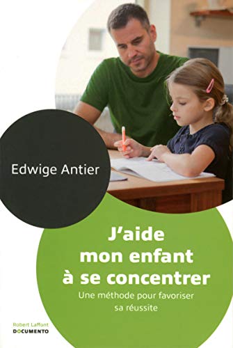 J'aide mon enfant à se concentrer francais