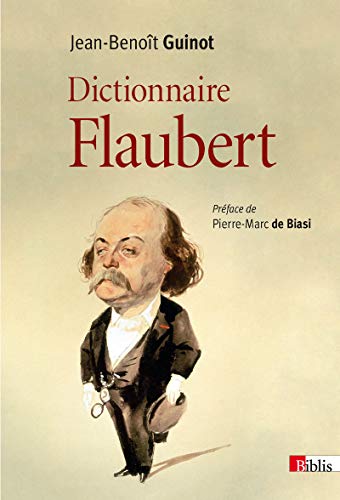 Dictionnaire Flaubert by Jean-benoit Guinot