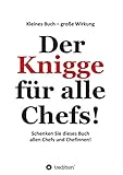 Image de Der Knigge für alle Chefs: Schenken Sie dieses Buch allen Chefs und Chefinnen