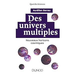 Des univers multiples - 2e éd. - Nouveaux horizons cosmiques Livre en Ligne Des univers multiples - 2e éd. - Nouveaux horizons cosmiques Livre en Ligne - Telecharger Ebook