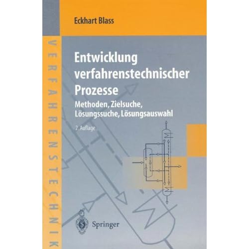 [PDF] Download Entwicklung verfahrenstechnischer Prozesse: Methoden- Zielsuche- Lösungssuche- Lösungsauswahl (Chemische Technik Verfahrenstechnik) (German Edition) Kostenlos