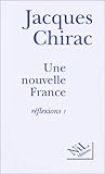 Une nouvelle France : Réflexions, tome 1