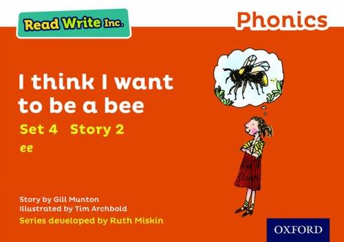 I Think I Want to Be a Bee (Orange Set 4 Storybook 2) (Read Write Inc. Phonics Second Edition)