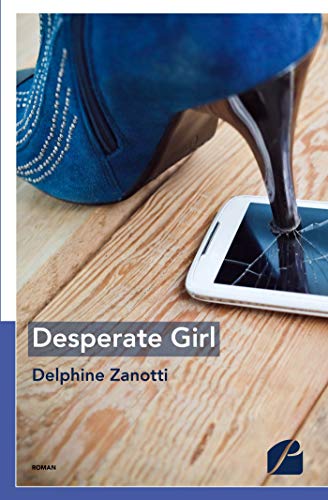 Télécharger Desperate Girl (Roman) Gratuit