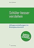 Schüler besser verstehen: Alltagsvorstellungen im Biologieunterricht by