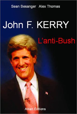Download John F. Kerry, l'anti-Bush Download John F. Kerry, l'anti-Bush