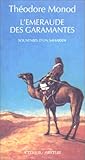 L'émeraude des Garamantes : Souvenirs d'un saharien