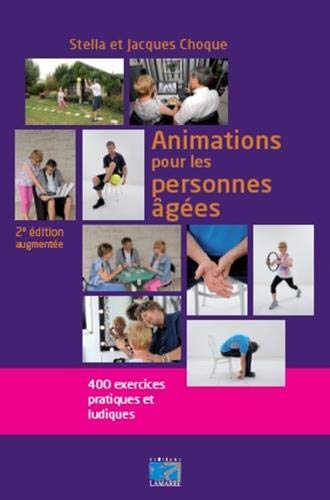 Télécharger Animations pour les personnes âgées: 400 exercices pratiques et ludiques. Gratuit