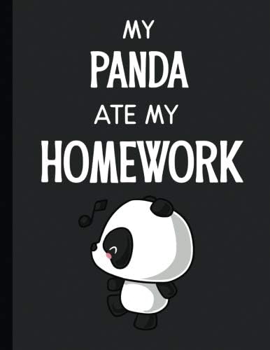 My Panda Ate My Homework: Notebook Journal Diary for Kids Students - Large 8.5x11 Lined Ruled School Composition Book for Writing & Journaling (Funny Ate My Homework Gift Ideas)