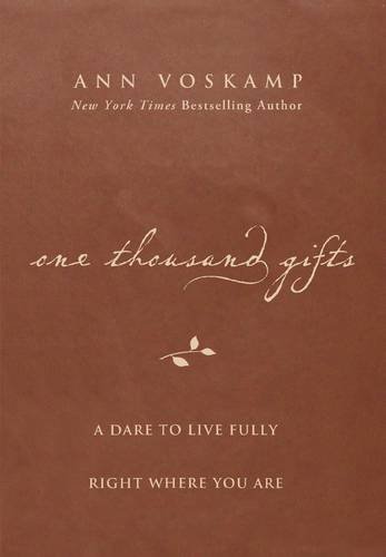 Télécharger One Thousand Gifts: A Dare to Live Fully Right Where You Are PDF Ebook En Ligne