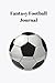 Produktbild Fantasy Football Journal: Prefer to Keep Things Clean and Simple Use this WHITE Journal to Track Your FPL Success