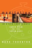Image de Meditation in a New York Minute: Super Calm for the Super Busy