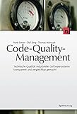 Code Quality Management: Technische Qualität industrieller Softwaresysteme transparent und vergleichbar gemacht by 