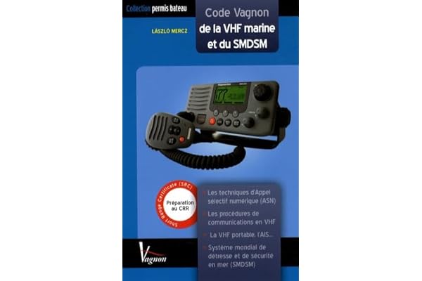 Code Vagnon de la VHF marine et du SMDSM: Préparation au certificat restreint de radiotéléphoniste (CRR)