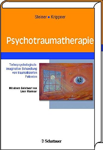 Download Psychotraumatherapie: Tiefenpsychologisch-imaginative Behandlung von traumatisierten Patienten Download Psychotraumatherapie: Tiefenpsychologisch-imaginative Behandlung von traumatisierten Patienten